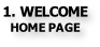 1. WELCOME HOME PAGE